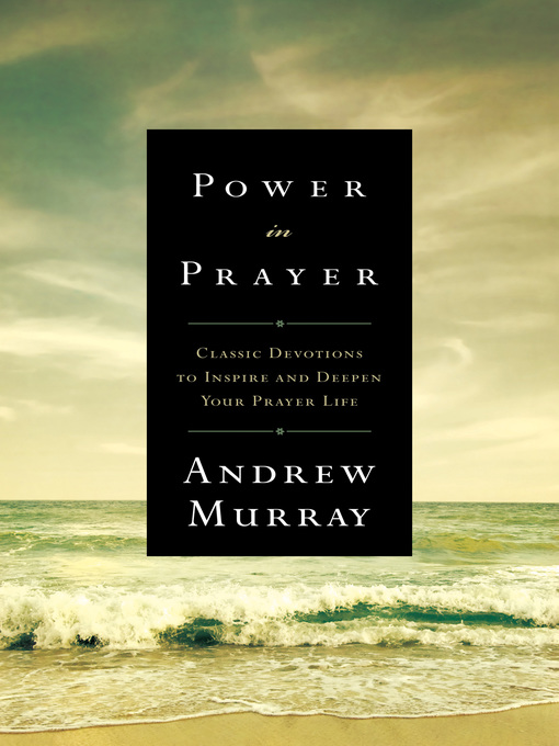 Title details for Power in Prayer by Andrew Murray - Available